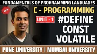 Master C Constants: #define, const & The Mysterious Volatile Keyword | Unit 1 | SPPU & MU
