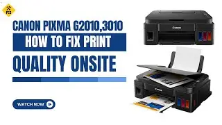 HOW TO FIX PRINT QUALITY ISSUE CANON PIXMA G2010,3010 AT CUSTOMER PLACE...