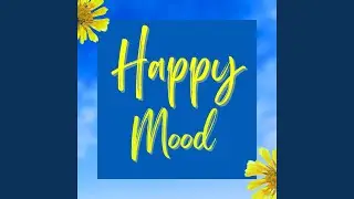Happy Mood