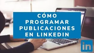 Cómo programar publicaciones en LinkedIn✅
