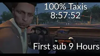 GTA 5 100% Taxis With om0 Speedrun in 8:57:52 (Former World Record) | 1st sub 9 hours