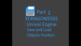 Unreal engine 4 saveing/ loading objects position part 2