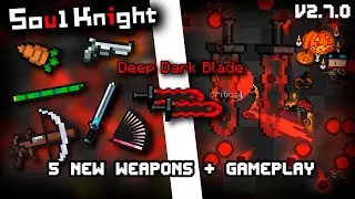 5 NEW WEAPONS + GAMEPLAY || Soul Knight New Update || Soul Knight 2.7.0 || MaishoN