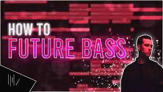 How To Make REAL EMOTIONAL FUTURE BASS | FL Studio 20 Tutorial