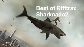 Rifftrax - Sharknado 2 - Funny moments