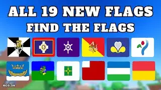 How To Find All 19 New Flags in Find The Flags (320) | Roblox
