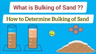 What is Bulking of Sand?? | How to Determine Bulking of Sand | Sand Test | All About Civil Engineer