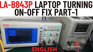 La-B843p Steps to Fix the ON-OFF Problem in Laptop Motherboard English |Part 1| Laptop Repair Course