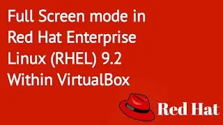 VirtualBox Mein Red Hat Enterprise Linux (RHEL) 9.2 Poorna Screen Mode Kaise Karein || Full Screen
