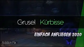 Gruselkürbisse anfliegen 2020 (Quick and Dirty Hotfix) | WoW Guide ✗