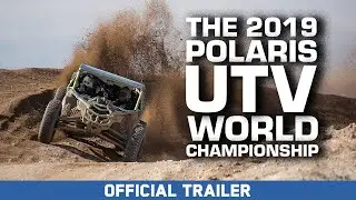 The 2019 Polaris UTV World Championship Race | Feat. Phil Blurton & Colby Wemple | Official Trailer