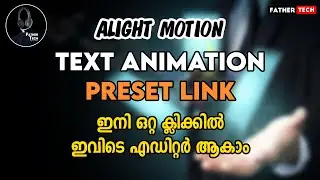 Trending Instagram Viral Text Animation Presets  | Alight motion preset link Malayalam | Father Tech