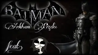 BATMAN ARKHAM - ЛУЧШАЯ СЕРИЯ ИГР О СУПЕРГЕРОЯХ (ft. ШэдоуБич)