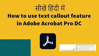 How to use text callout in Adobe Acrobat Pro DC in Hindi