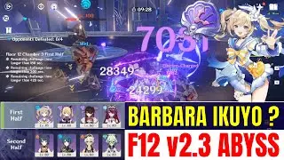 9 STARS Barbara Ikuyo !! v2.3 Floor 12 Spiral Abyss Showcase - Genshin Impact