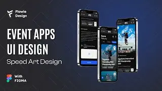 Figma Speed Art Design - Event Apps UI Design 2023 🚀 ⚡️