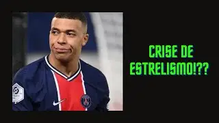 Mbappé crise de estrelismo??