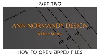 How to Open a Zipped File by Ann Normandy Design