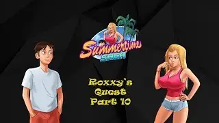 Summertime Saga v 0.16.1 || Roxxy Quest #10: Saving Becca's ass  || 18+
