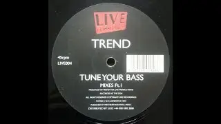 Trend - Tune Your Bass (Mix 1)