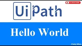 UiPath Tutorial for Beginner-HelloWorld