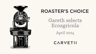 Ecoagricola Roasters Choice April 2024