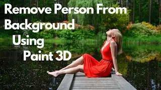 Remove Person From Background Using Paint 3D