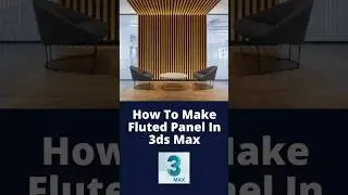 How to make Fluted Panel in 3ds Max | Ahsaan Rehman | #shorts #3dsmax #interiordesign
