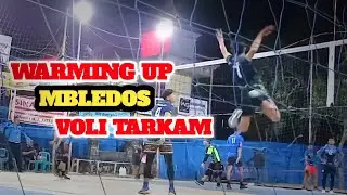 Warming up mbledos voli tarkam | Tarub Cup II