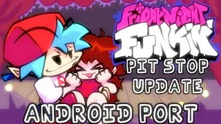 FNF' UPDATE (MINI UPDATE/PIT STOP) - ANDROID PORT