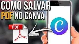COMO SALVAR PDF NO CANVA PELO CELULAR (Atualizado)