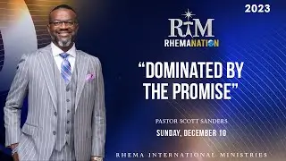 Dominated By The Promise| Pastor Scott T. Sanders | Sunday 12/10/23