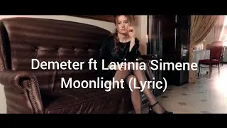 Demeter ft Lavinia Simene Moonlight (Lyric Video)