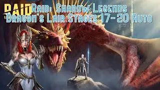 Raid: Shadow Legends - Dragon's Lair Stages 17-20 Auto