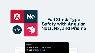 Full Stack Type Safety with Angular, Nest, Nx, and Prisma