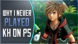 ►The Reason I Never Played Kingdom Hearts