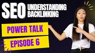 Understanding Backlinks for SEO | SEO PowerTalk 6