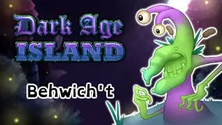 Dark Age Island - Behwich't (Update 6) (ANIMATED)