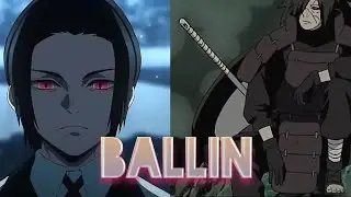 MADARA X MUZAN BALLING LOW [EDIT/AMV] NARUTO, DEMON SLAYER