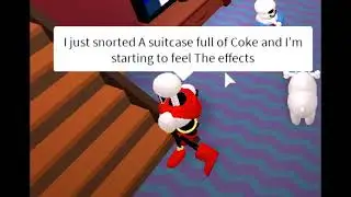 SAAANS I just snorted a suitcase full of coke and now I’m starting to feel the affects NYEHHEHeH