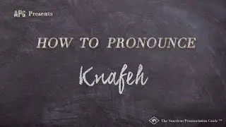 How to Pronounce Knafeh (Real Life Examples!)