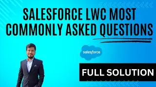 Salesforce LWC Most Commonly Asked Interview Questions | With Detailed Answers