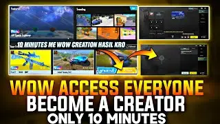 Wow Creation For Everyone | How To Become a Creator Wow | How To Get Wow Access Pubg 