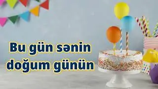 Bu gun senin dogum gunun (Status ucun) – Ad gunu mahnisi 2025