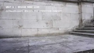 The Iteration Concept | DML Unit 4 | The Bartlett | MR