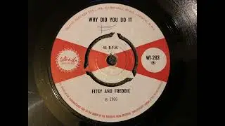 Fitsy And Freddie - Why Did You Do It