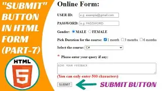 HTML Tutorials || Submit Button in HTML || Input Type Submit Button || Forms in HTML || Part-7