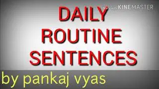 Daily routine sentences in hindi and english by pankaj vyas