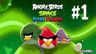 Angry Birds Space Extra Planets 1.1.0 - PLAYTHROUGH Part 1.
