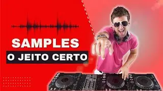 Como usar SAMPLES? [CUIDADO]